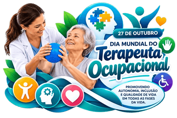 27 de Outubro - Dia mundial do Terapeuta Ocupacional